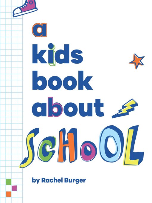 Title details for A Kids Book About School by Rachel Burger - Available